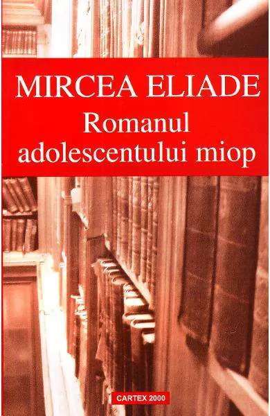 Podcast Mircea Eliade- Romanul adolescentului miop 16